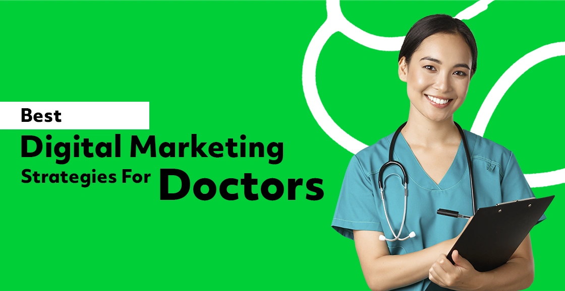 Best Digital Marketing Strategies For Doctors