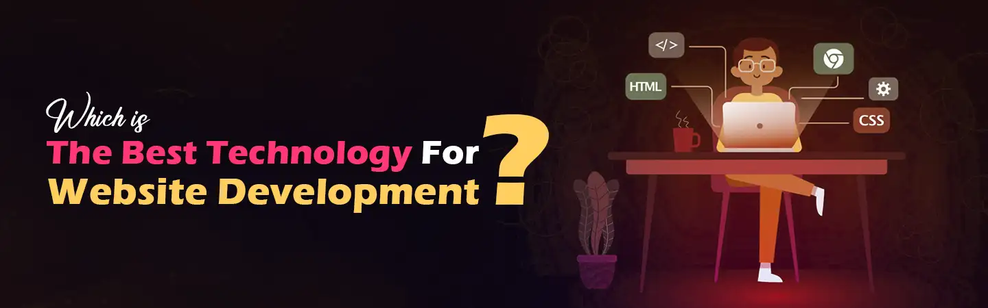 Web Development Technologies To Use In 2024