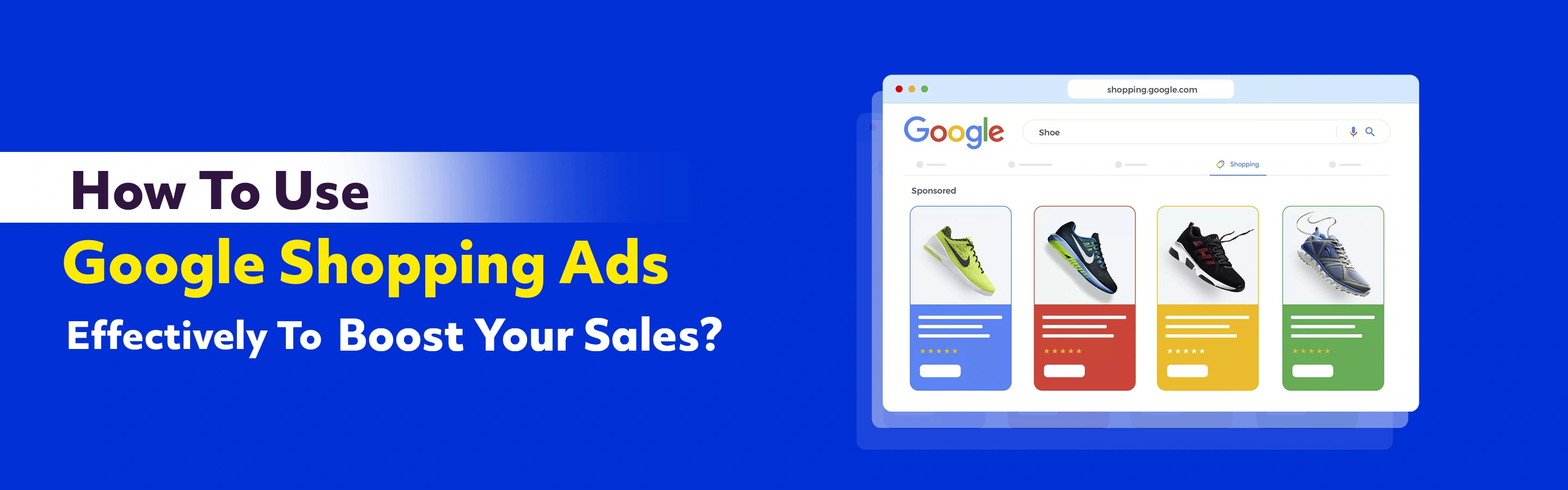 How To Use Google Shopping Ads Effectively To Boost Your Sales?